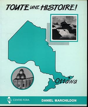Bild des Verkufers fr Toute une histoire : Ottawa zum Verkauf von Librairie Le Nord