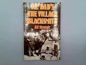 Seller image for Me Dads the Village Blacksmith for sale by Goldstone Rare Books