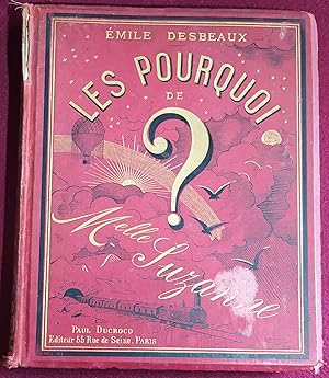 Seller image for LES POURQUOI DE MADEMOISELLE SUZANNE for sale by LE BOUQUINISTE