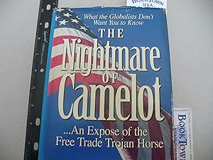 Immagine del venditore per The Nightmare of Camelot: An Expose of the Free Trade Trojan Horse venduto da Thomas F. Pesce'