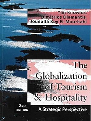 Immagine del venditore per The Globalization of Tourism and Hospitality: A Strategic Perspective venduto da WeBuyBooks