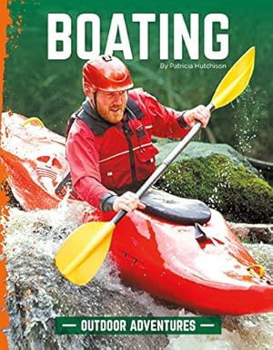 Bild des Verkufers fr Boating (Outdoor Adventures) zum Verkauf von WeBuyBooks