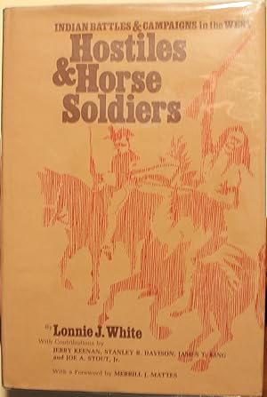 Hostiles & Horse Soldiers Indian Battles & Campaigns in the West