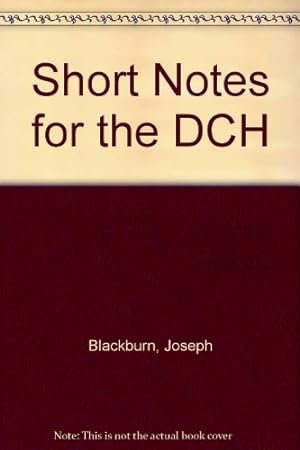 Seller image for Short Notes for the DCH for sale by WeBuyBooks