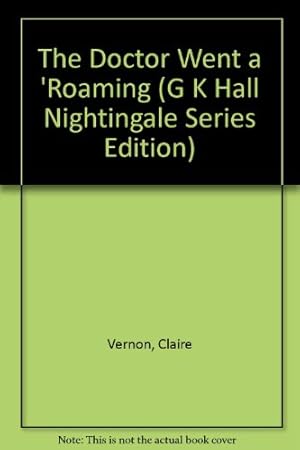 Bild des Verkufers fr The Doctor Went A`Roaming (G. K. Hall Nightingale Series Edition) zum Verkauf von WeBuyBooks