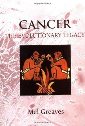 Image du vendeur pour Cancer: The Evolutionary Legacy mis en vente par WeBuyBooks