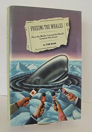 Bild des Verkufers fr Freeing the Whales Rose zum Verkauf von WeBuyBooks