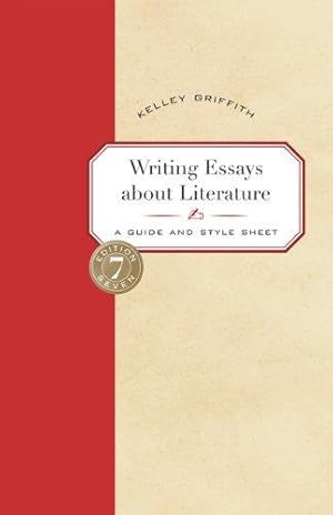 Image du vendeur pour Writing Essays About Literature: A Guide and Style Sheet mis en vente par WeBuyBooks