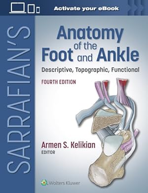 Seller image for Sarrafian's Anatomy of the Foot and Ankle : Descriptive, Topographic, Functional for sale by GreatBookPricesUK