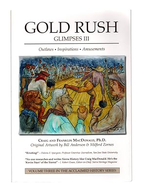 Bild des Verkufers fr Gold Rush Glimpses III (Acclaimed History Series, Volume 3). SIGNED BY AUTHOR CRAIG MACDONALD AND ARTIST BILL ANDERSON. zum Verkauf von Once Read Books