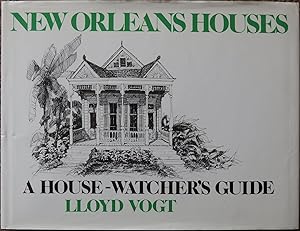 New Orleans Houses : A House-watcher's Guide