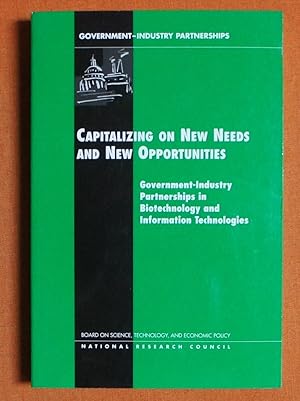 Seller image for Capitalizing on New Needs and New Opportunities: Government-Industry Partnerships in Biotechnology and Information Technologies (Compass Series) for sale by GuthrieBooks