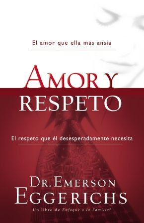 Seller image for Amor y respeto (Enfoque a la Familia) (Spanish Edition) for sale by ChristianBookbag / Beans Books, Inc.