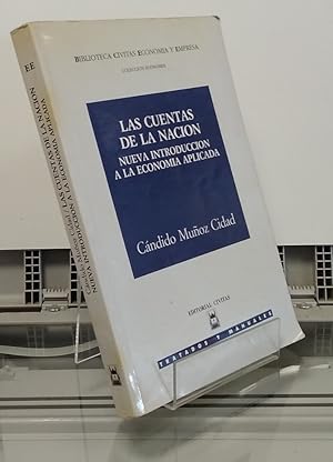 Imagen del vendedor de Las cuentas de la nacin. Nueva introduccin a la economa aplicada a la venta por Librera Dilogo