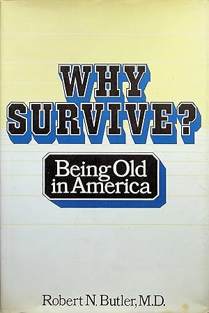 Seller image for Why Survive? Growing Old in America for sale by PJK Books and Such