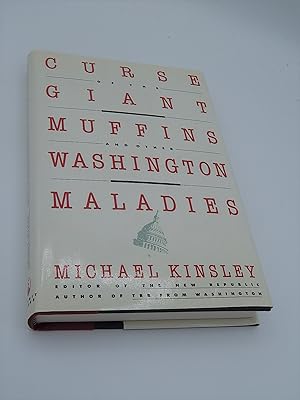 Imagen del vendedor de Curse of the Giant Muffins and Other Washington Maladies a la venta por Lee Madden, Book Dealer