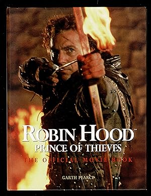 Seller image for Robin Hood: Prince Of Thieves: The Official Movie Book for sale by Granada Bookstore,            IOBA