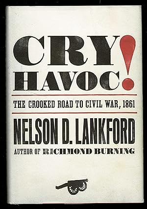 Seller image for Cry Havoc!: The Crooked Road to Civil War, 1861 for sale by Granada Bookstore,            IOBA