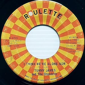 Seller image for I Think We're Alone Now / Gone, Gone, Gone [7" 45 rpm Single] for sale by Kayleighbug Books, IOBA