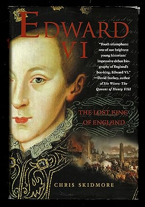 Seller image for Edward VI: The Lost King of England for sale by Granada Bookstore,            IOBA