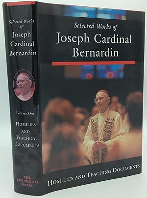 Seller image for SELECTED WORKS OF JOSEPH CARDINAL BERNARDIN, Volume 1: Homilies and Teaching Documents for sale by Kubik Fine Books Ltd., ABAA