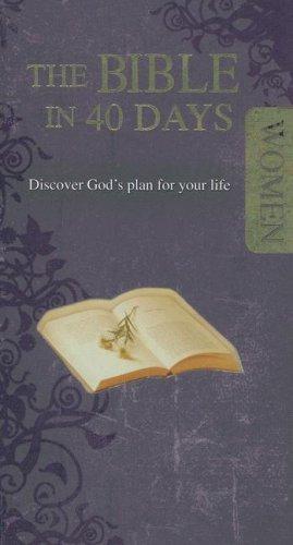 Bild des Verkufers fr The Bible in 40 Days for Women: Discover God's plan for your life zum Verkauf von WeBuyBooks