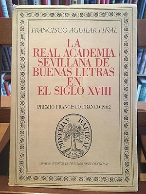 LA REAL ACADEMIA SEVILLANA DE BUENAS LETRAS EN EL SIGLO XVIII