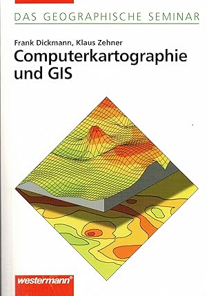 Bild des Verkufers fr Computerkartographie und GIS (Das Geographische Seminar) zum Verkauf von Paderbuch e.Kfm. Inh. Ralf R. Eichmann