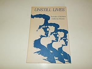 Seller image for Unstill Lives : Portraits of Northern California Women for sale by Paradise Found Books
