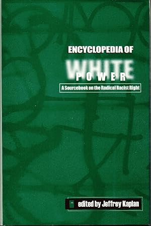 Bild des Verkufers fr Encyclopedia of White Power: A Sourcebook on the Radical Racist Right zum Verkauf von Liberty Bell Publications