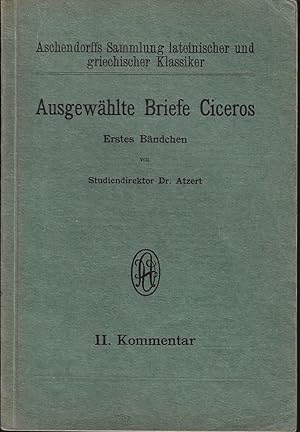 Aschendorffs Sammlung lateinischer und griechischer Klassiker. Ausgewählte Briefe Ciceros. Erstes...