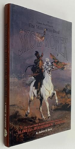 Seller image for The Man Who Bred Skowronek: Count Jozef Potocki for sale by Brancamp Books