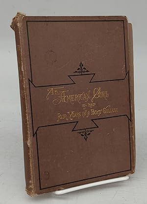 Immagine del venditore per An American Girl and her Four Years in a Boys' College venduto da Attic Books (ABAC, ILAB)