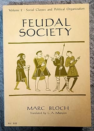 Imagen del vendedor de Feudal Society, Volume 2: Social Classes and Political Organization a la venta por Trouve Books