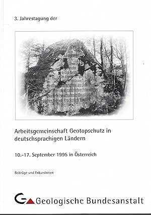Seller image for 3. Jahrestagung ARGE Geotopschutz deutschsprachige Lnder 1995 in sterreich. Beitrge und Exkursionsfhrer for sale by Paderbuch e.Kfm. Inh. Ralf R. Eichmann