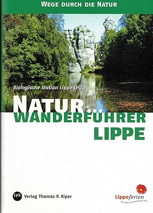 Image du vendeur pour Biologische Station Lippe: Wege durch die Natur. Naturwanderfhrer Lippe mis en vente par Paderbuch e.Kfm. Inh. Ralf R. Eichmann