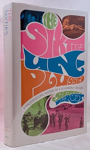 Seller image for The Sixties Unplugged: A Kaleidoscopic History of a Disorderly Decade for sale by Zach the Ripper Books