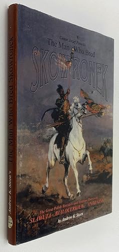 Seller image for The Man Who Bred Skowronek: Count Jozef Potocki for sale by Brancamp Books