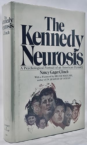 Immagine del venditore per The Kennedy Neurosis: A Psychological Portrait of an American Dynasty venduto da Zach the Ripper Books