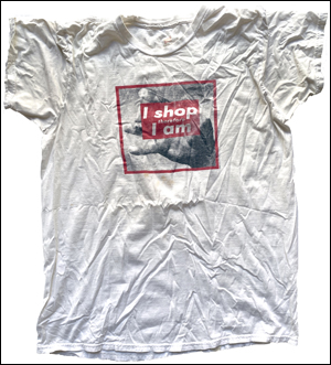 Seller image for I SHOP THEREFORE I AM [ Barbara Kruger T-Shirt ] for sale by Specific Object / David Platzker