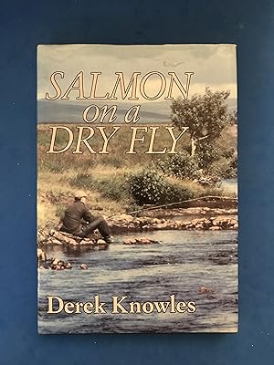 Seller image for SALMON ON A DRY FLY for sale by Haddington Rare Books