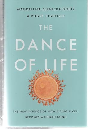 Imagen del vendedor de The Dance of Life: The New Science of How a Single Cell Becomes a Human Being a la venta por EdmondDantes Bookseller