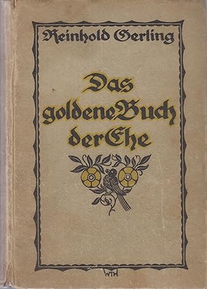 Bild des Verkufers fr Das goldene Buch der Ehe Ein Berater zum Verkauf von Leipziger Antiquariat