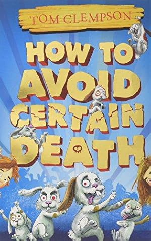 Bild des Verkufers fr How to Avoid Certain Death zum Verkauf von WeBuyBooks