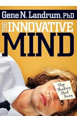 Bild des Verkufers fr The Innovative Mind: Stop Thinking, Start Being zum Verkauf von WeBuyBooks