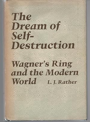 Seller image for The Dream of Self-Destruction: Wagner's Ring and the Modern World for sale by Turn-The-Page Books