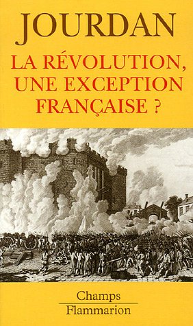 Bild des Verkufers fr La Revolution, Une Exception Francaise? (Champs histoire (704)) zum Verkauf von WeBuyBooks