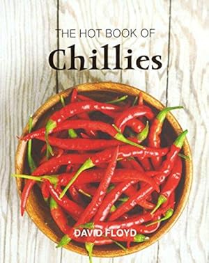 Bild des Verkufers fr The Hot Book of Chillies zum Verkauf von WeBuyBooks