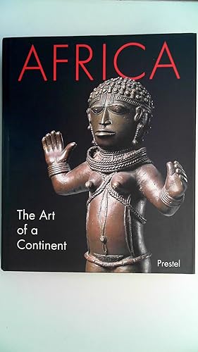 Seller image for Africa: The Art of a Continent (African, Asian & Oceanic Art S.), for sale by Antiquariat Maiwald