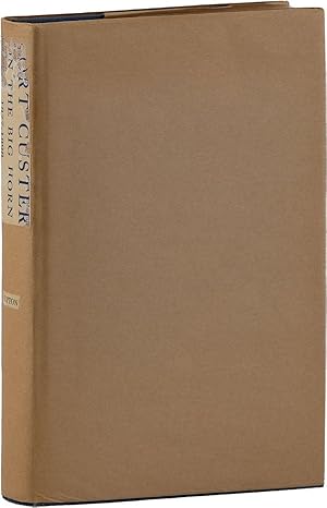 Seller image for Fort Custer on the Big Horn 1877-1898: its History and Personalities as Told and Pictured By its Contemporaries for sale by Lorne Bair Rare Books, ABAA